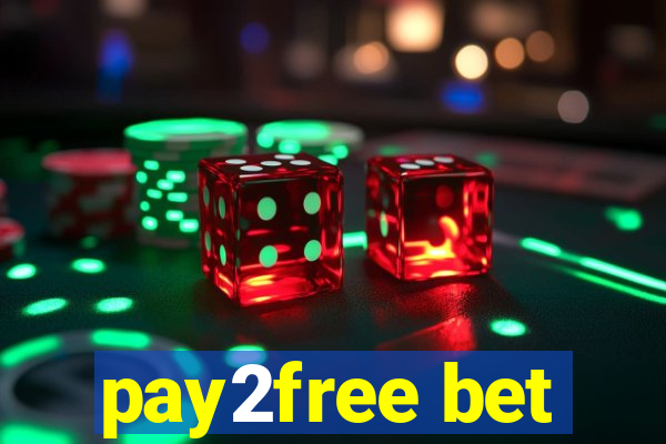 pay2free bet